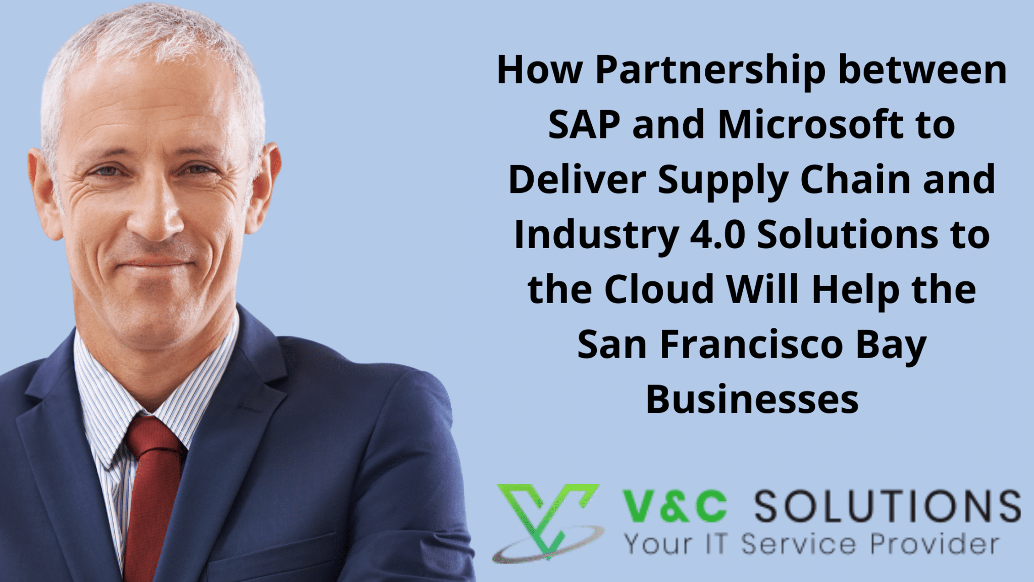 How Partnership between SAP and Microsoft to Deliver Supply Chain and Industry 4.0 Solutions to the Cloud Will Help the San Francisco Bay Businesses