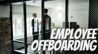The Cybersecurity Risks of Poor Employee Offboarding