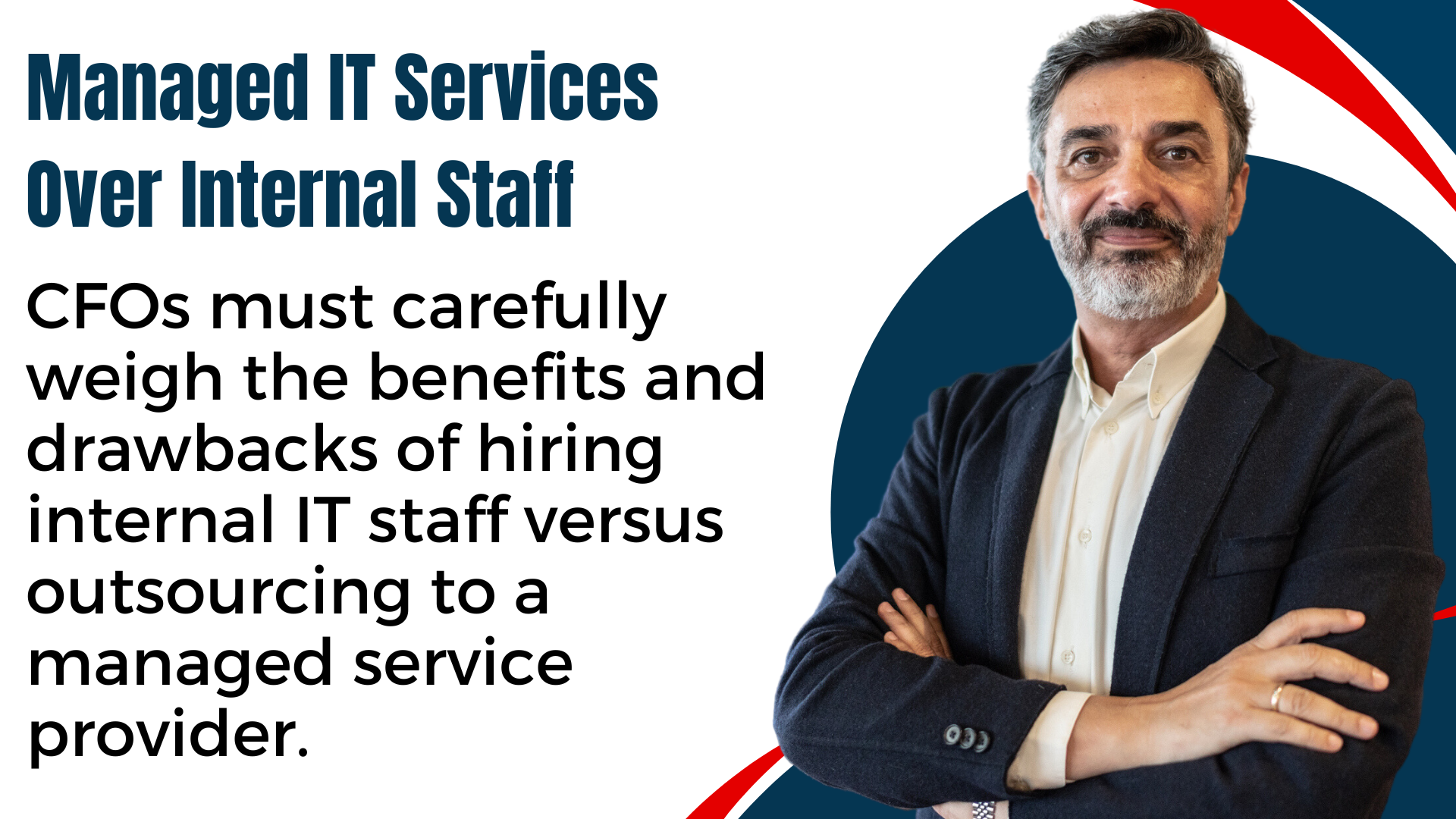 Why CFOs Must Choose Managed IT Services Over Internal Staffing