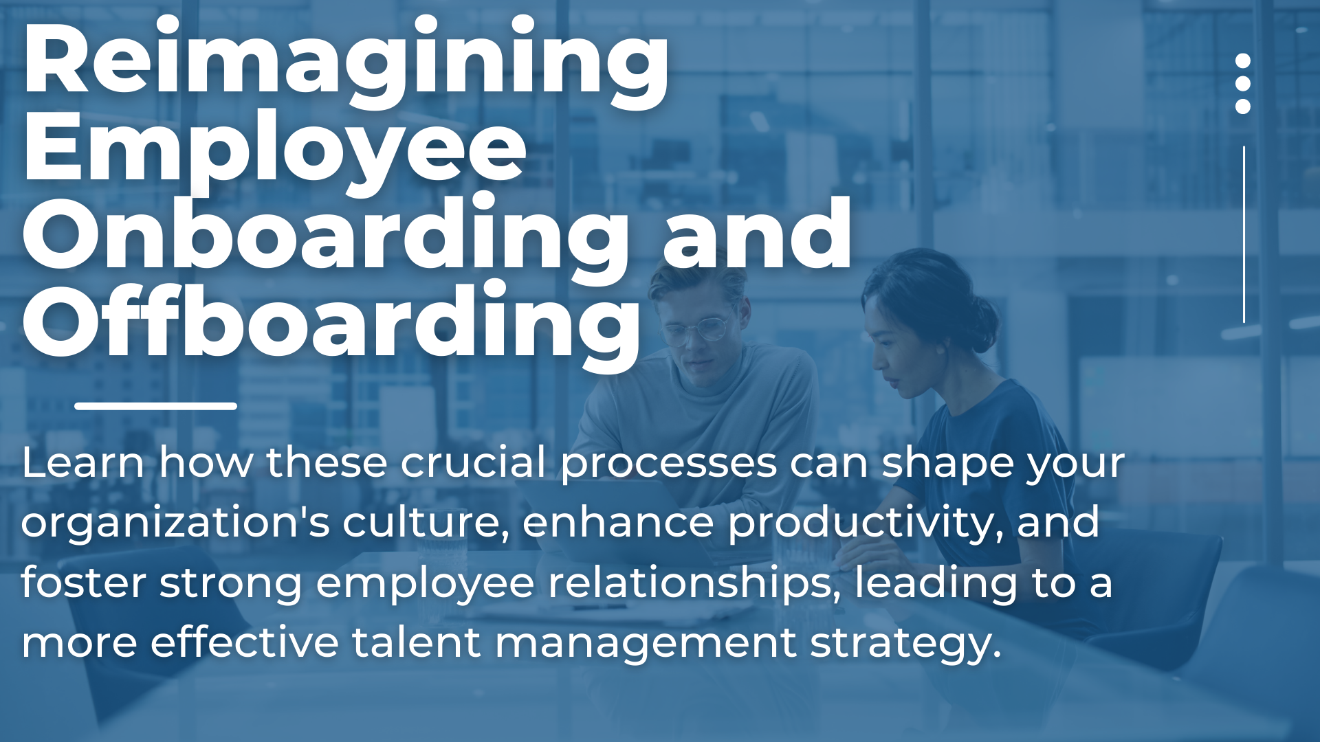 Reimagining Employee Onboarding and Offboarding